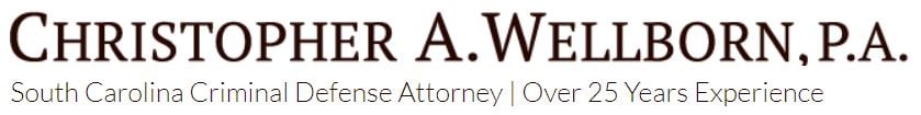 Christopher A. Wellborntopher A. Wellborn, P.A. | South Carolina Criminal Defense Attorney | Over 25 Years Experience